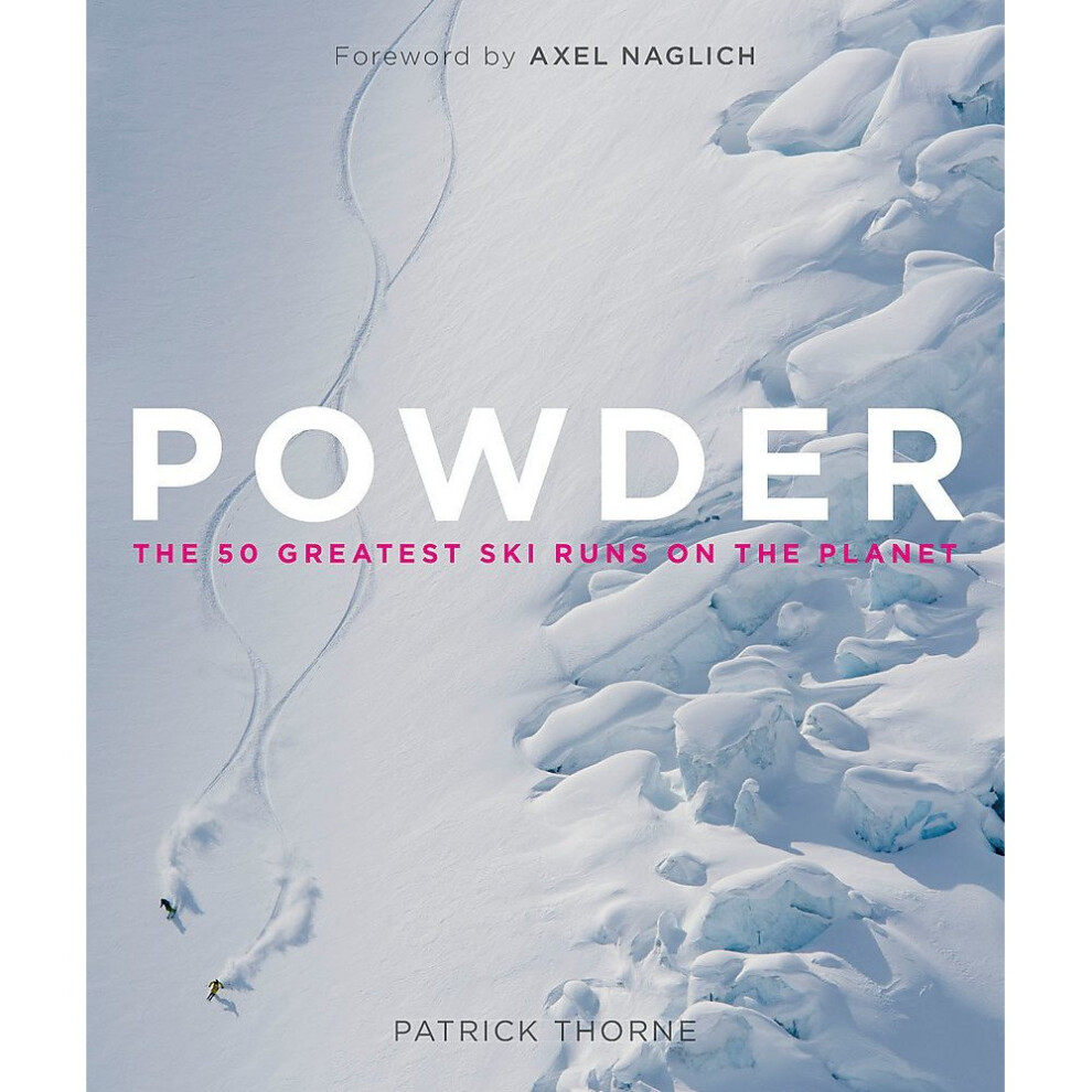 Powder: The Greatest Ski Runs on the Planet