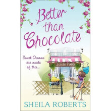 Better Than Chocolate (Life in Icicle Falls, Book 1)