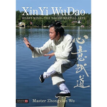 XinYi WuDao: Heart-Mind - The Dao of Martial Arts