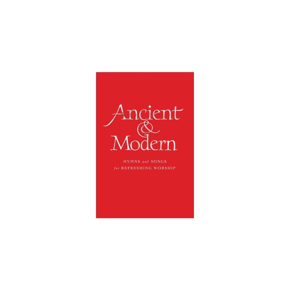 Ancient and Modern: Hymns and Songs for Refreshing worship by Anne Harrison, ... - Image 8