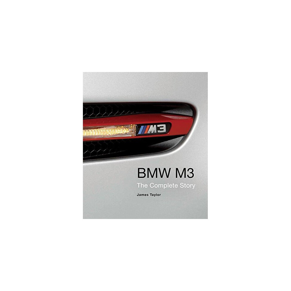 BMW M3: The Complete Story