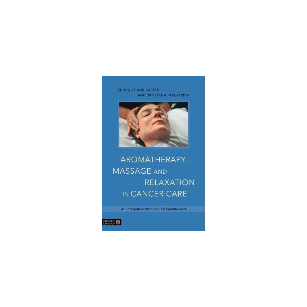Aromatherapy, Massage and Relaxation in Cancer Care: An Integrative Resource for Practitioners-image-OPC-PPJZQ7-NEW