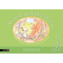 Mouse and the Storm: Children's reflexology to reduce anxiety and help soothe the senses