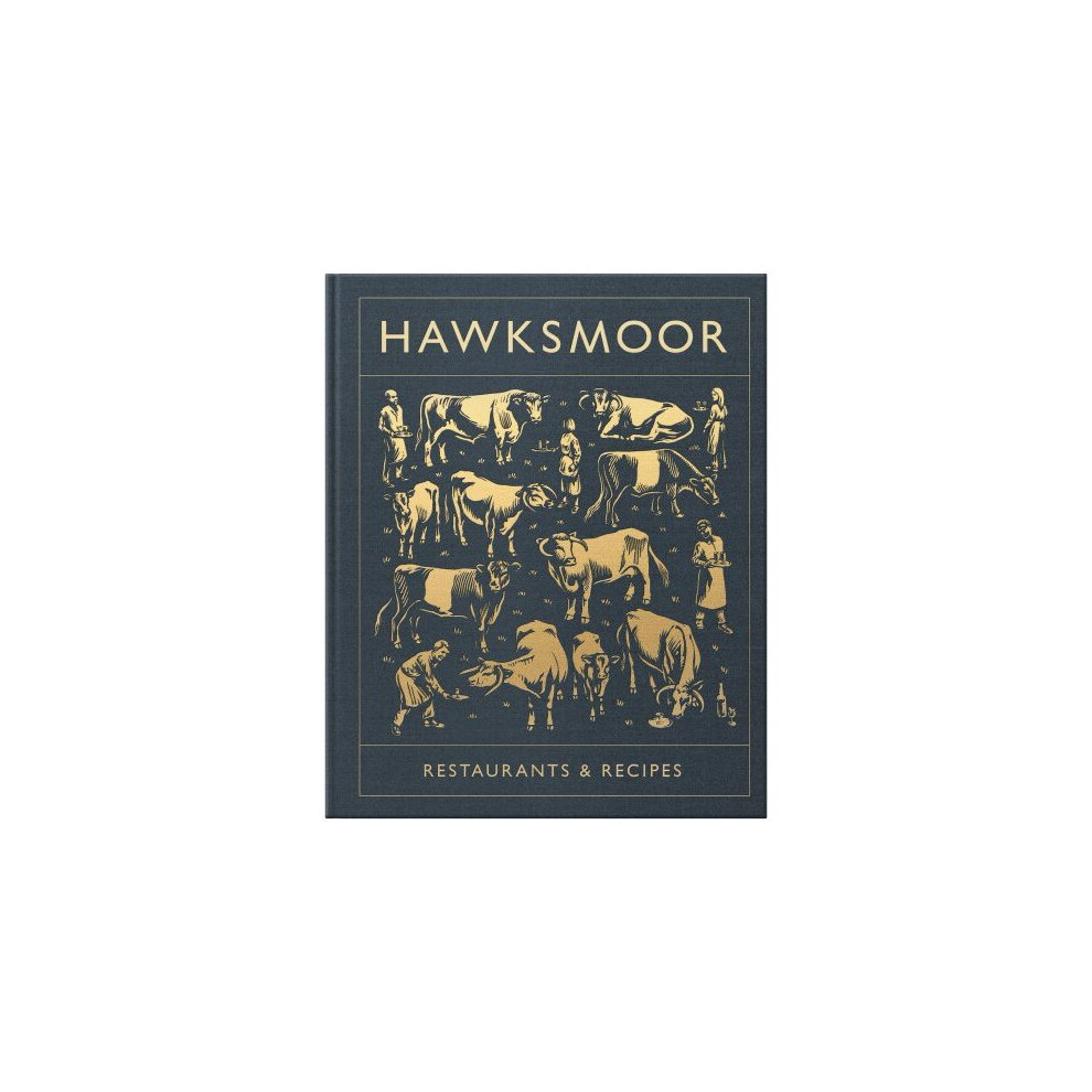 Hawksmoor: Restaurants & Recipes