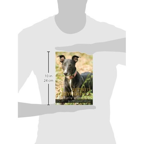 Retired Greyhounds: A Guide to Care and Understanding 2