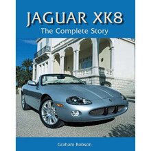 Jaguar XK8: The Complete Story (Crowood Autoclassics)