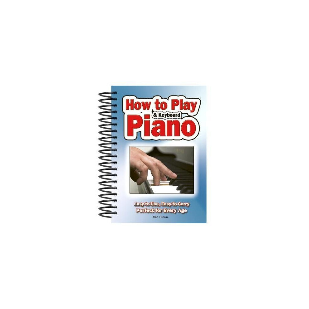 How To Play Piano & Keyboard: Easy-to-Use, Easy-to-Carry; Perfect for Every Age