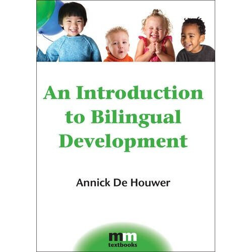 An Introduction to Bilingual Development (MM Textbooks)