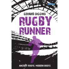 Rugby Runner: Ancient Roots, Modern Boots (Rugby Spirit)