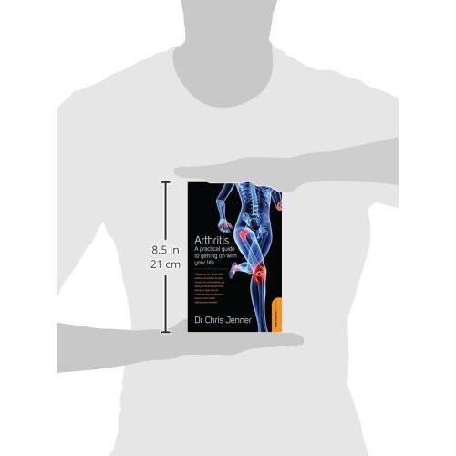 Arthritis: A practical guide to getting on with your life (How to Self-Help Guide) 2