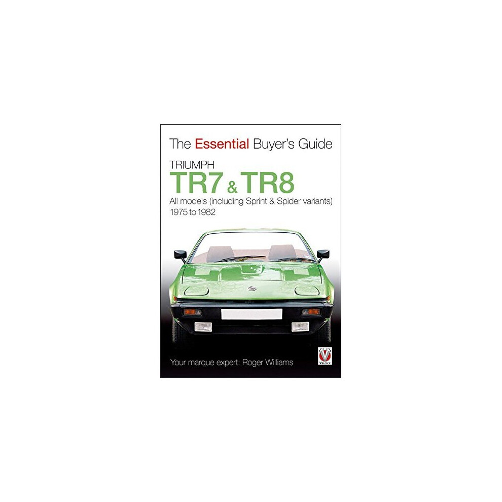 Triumph TR7 and TR8 (Essential Buyer's Guide Series)