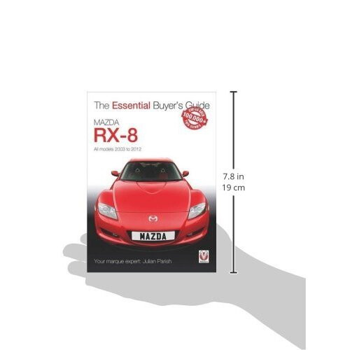 Mazda RX-8: All models 2003 to 2012 (Essential Buyer's Guide Series) 2