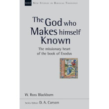 God Who Makes Himself Known, The (NSBT) (New Studies in Biblical Theology)
