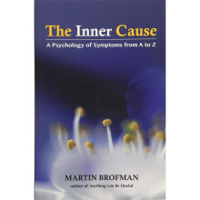 The Inner Cause: A Psychology of Symptoms from A to Z