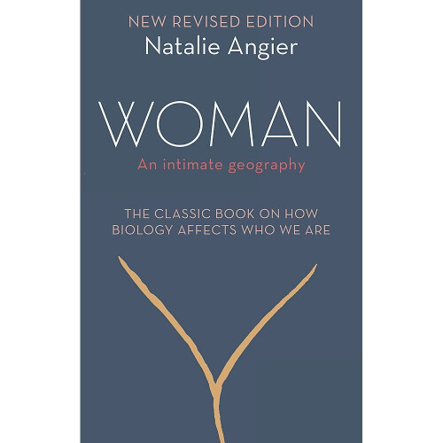 Woman: An Intimate Geography (Revised and Updated)