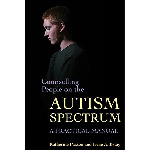 Counselling People on the Autism Spectrum: A Practical Manual