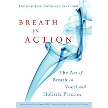 Breath in Action: The Art of Breath in Vocal and Holistic Practice