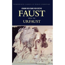 Faust: A Tragedy In Two Parts & The Urfaust (Wordsworth Classics of World Literature)