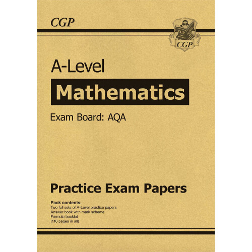 New A-Level Maths AQA Practice Papers (for the exams in 2019) (CGP A-Level Maths 2017-2018)