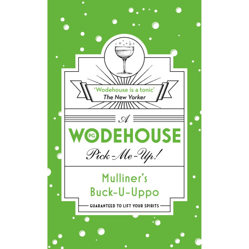 Mulliner's Buck-U-Uppo: (Wodehouse Pick-Me-Up)