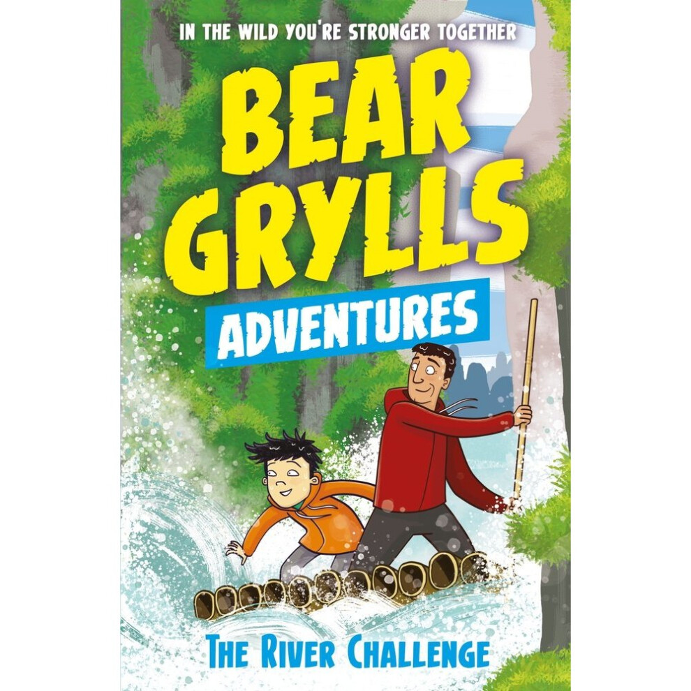 Bonnier-Zaffre A Bear Grylls Adventure 5: The River Challenge