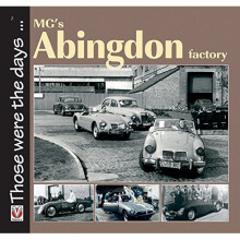 MG's Abingdon Factory (Those Were the Days.)