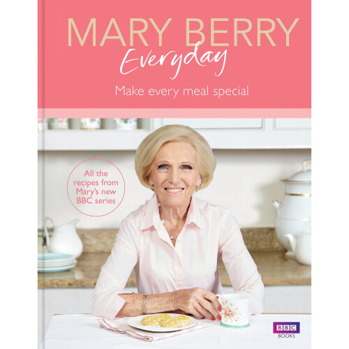 Mary Berry Everyday: Make Every Meal Special Cookbook