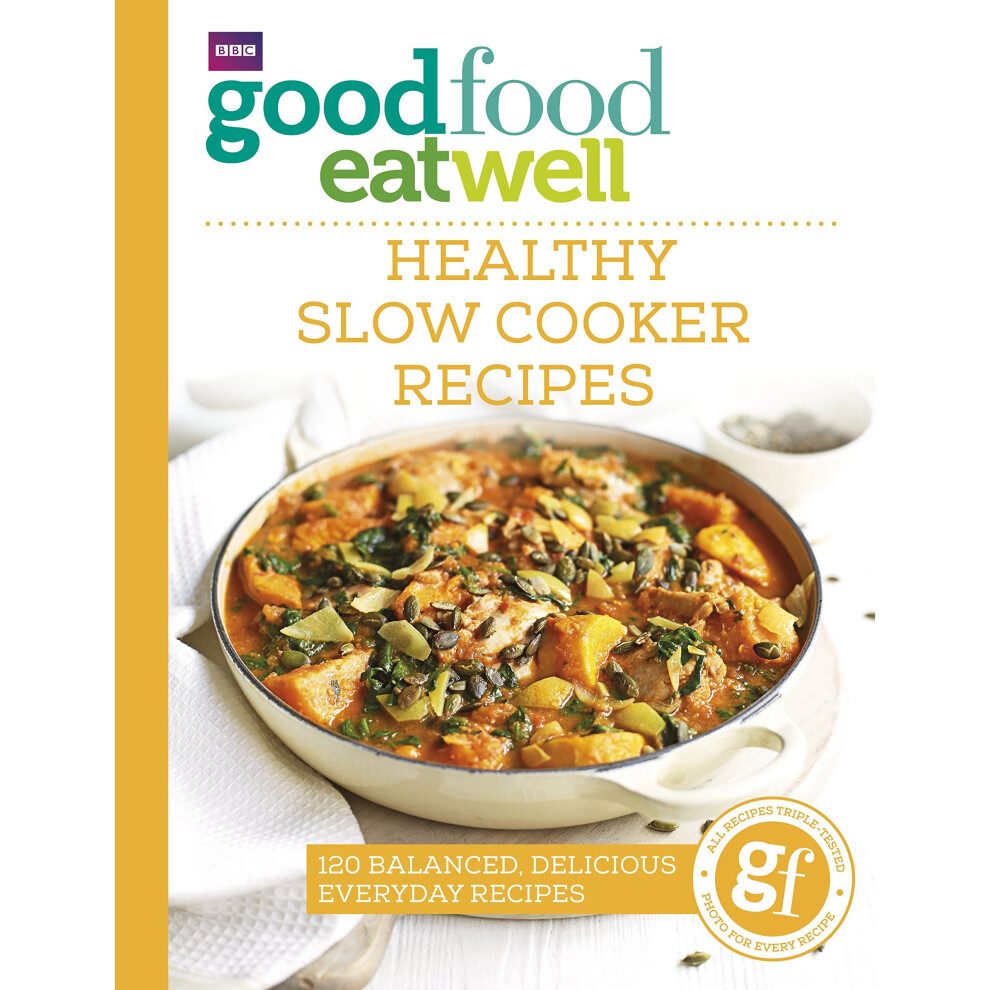 Good Food Eat Well: Healthy Slow Cooker Recipes