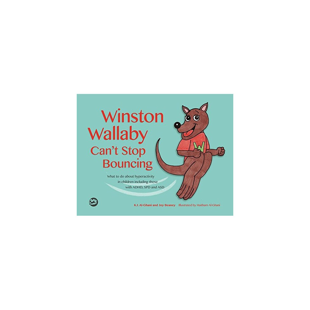 Winston Wallaby Can't Stop Bouncing: What to do about hyperactivity in children including those with ADHD, SPD and ASD-image-OPC-PPKCNT-NEW