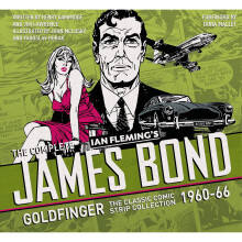 The Complete James Bond: Goldfinger - The Classic Comic Strip Collection 1960-66