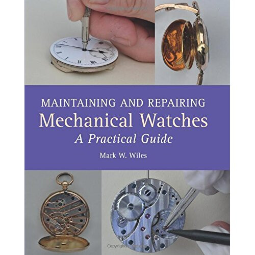 Maintaining and Repairing Mechanical Watches: A Practical Guide