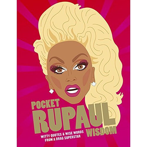 Pocket RuPaul Wisdom: Witty Quotes and Wise Words from a Drag Superstar