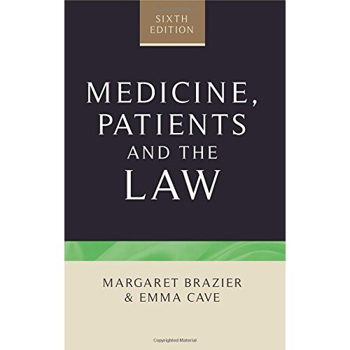 Medicine, patients and the law (Contemporary Issues in Bioethics) 1