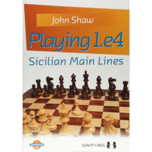 Playing 1.e4 - Sicilian Main Lines (Grandmaster Guide)