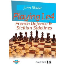 Playing 1.e4 - French Defence and Sicilian Sidelines (Grandmaster Guide)