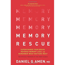 Memory Rescue: Supercharge Your Brain, Reverse Memory Loss, and Remember What Matters Most