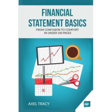 Financial Statement Basics: From Confusion to Comfort in Under 100 Pages