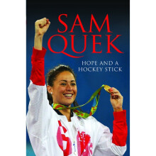 Sam Quek : Hope and a Hockey Stick