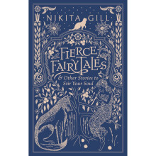 Fierce Fairytales: & Other Stories to Stir Your Soul