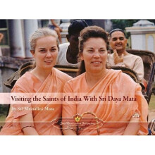 Visiting the Saints of India with Sri Daya Mata