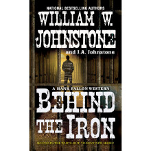 Behind the Iron (A Hank Fallon Western)