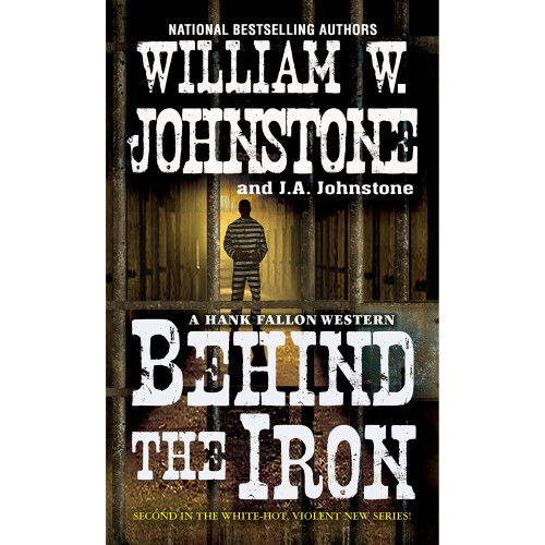 Behind the Iron (A Hank Fallon Western)