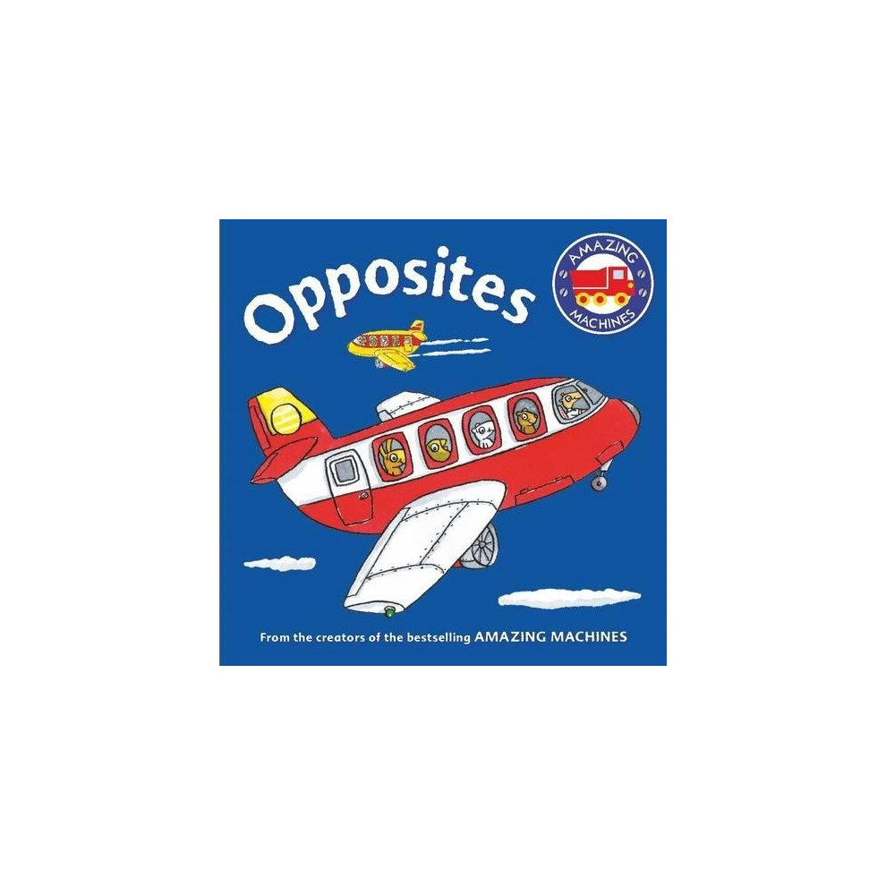 Isdp Amazing Machines First Concepts: Opposites