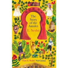 The Story of the Amulet (The Psammead Series)