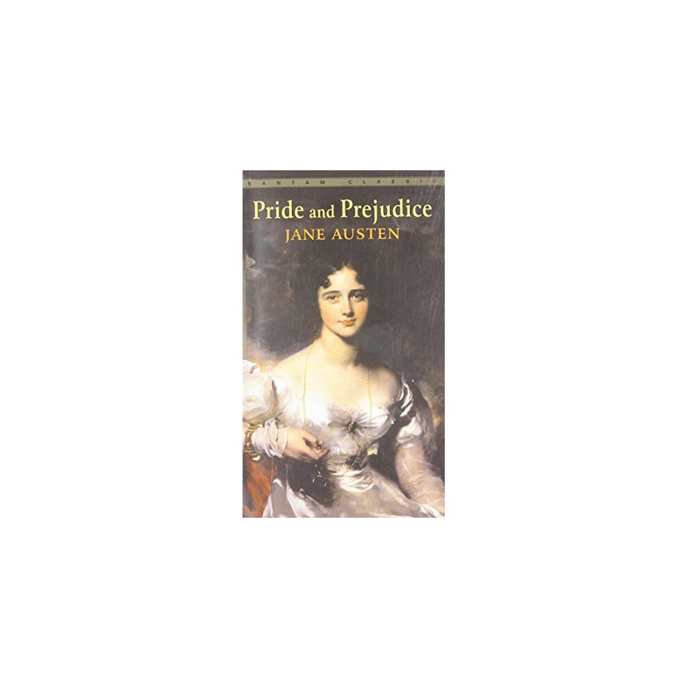 Pride and Prejudice (Bantam Classics)