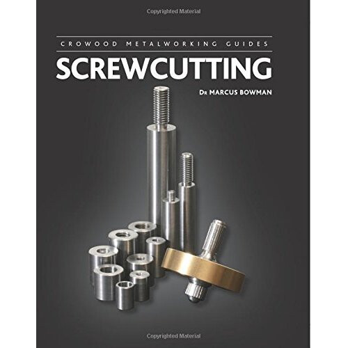 Screwcutting (Crowood Metalworking Guides)