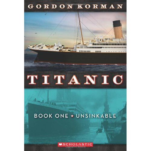 Titanic #1: Unsinkable (Titanic (Paperback))