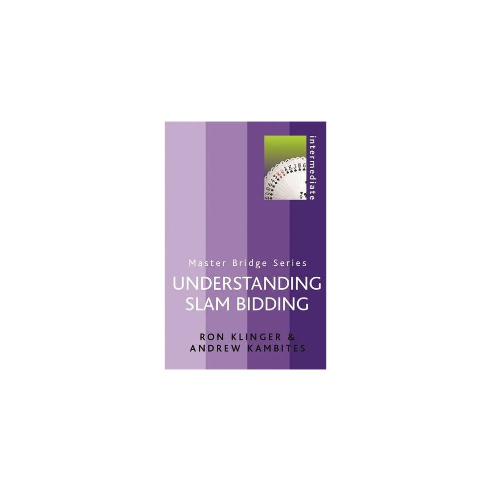 Understanding Slam Bidding (MASTER BRIDGE)