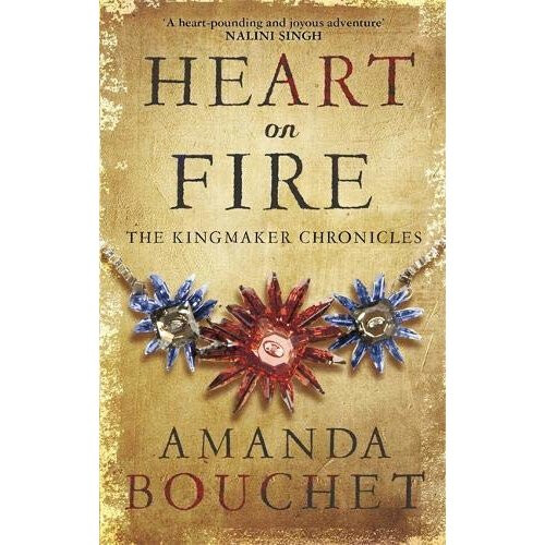 Heart on Fire (The Kingmaker Trilogy)