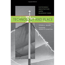 Technology and Place: Sustainable Architecture and the Blueprint Farm